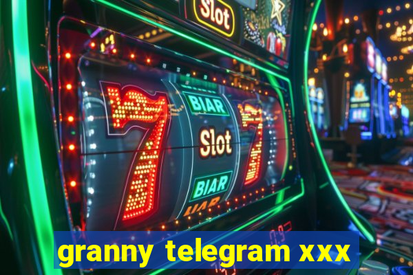 granny telegram xxx